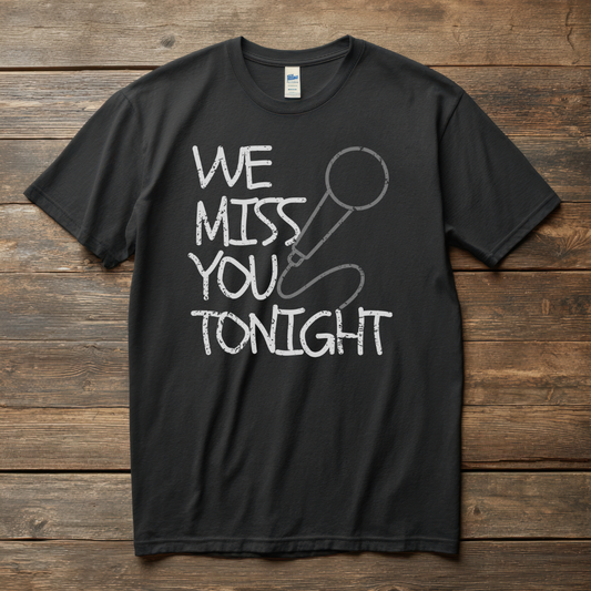 WE MISS YOU TONIGHT