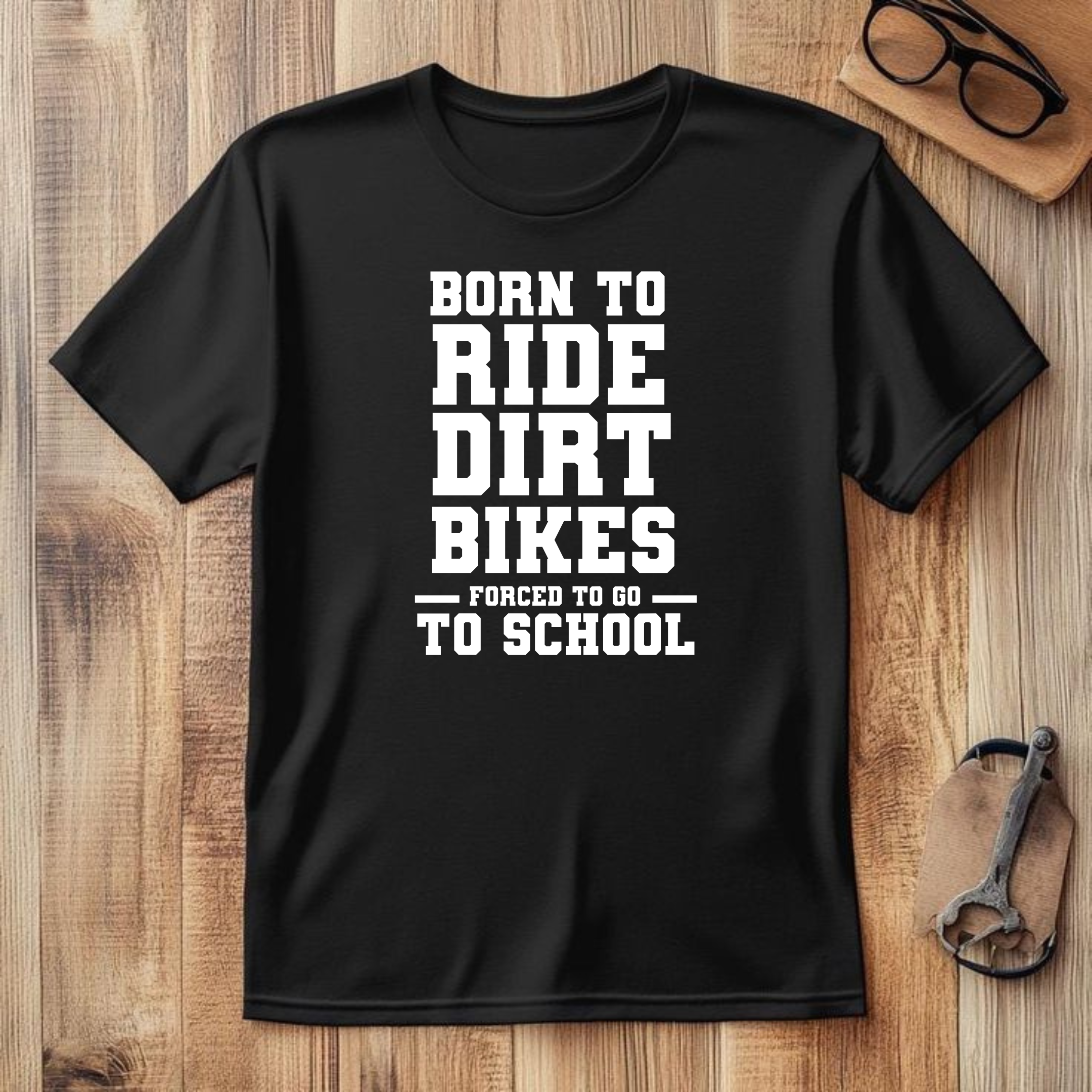BORN TO RIDE DIRT BIKES