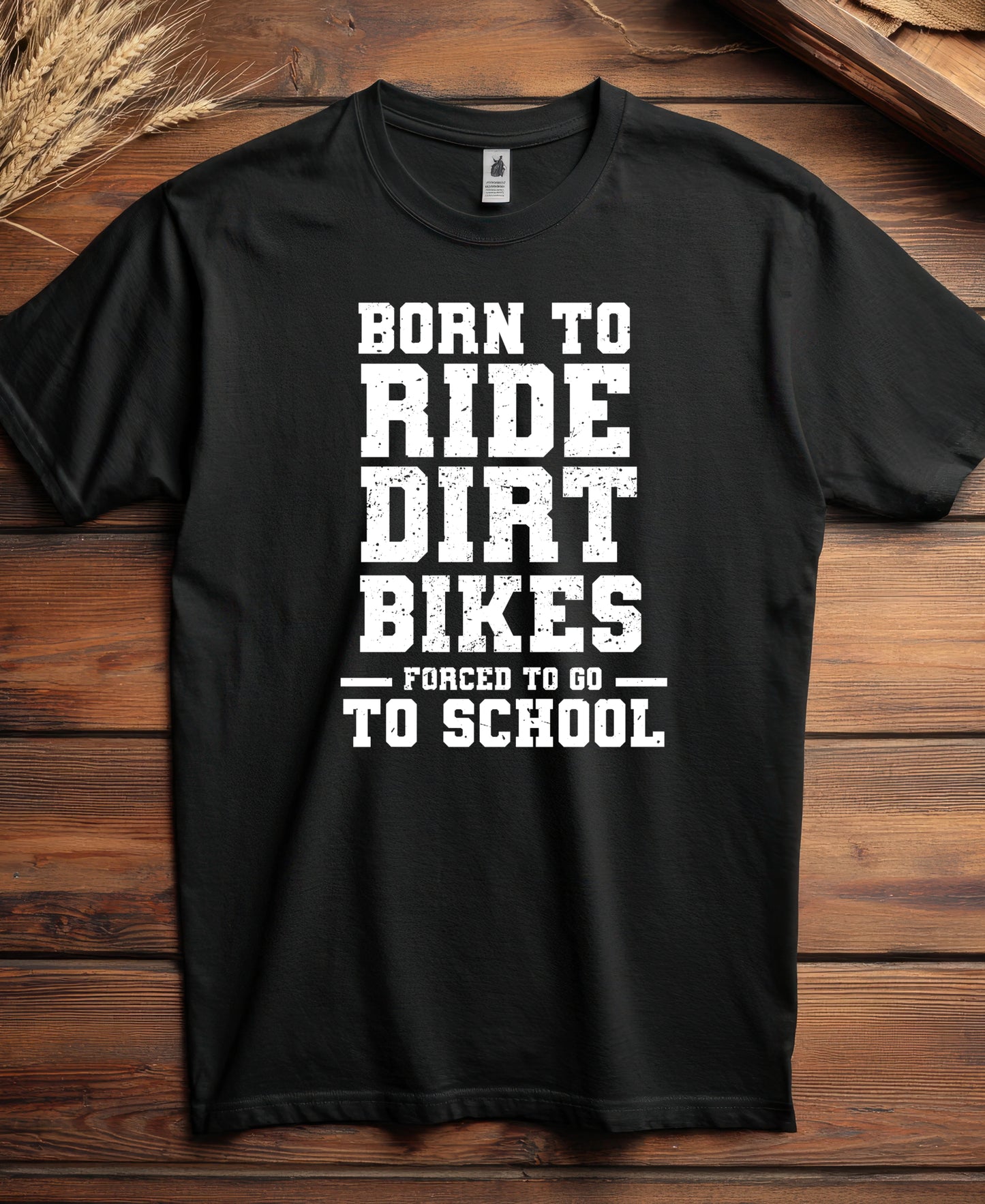 IF DIRT AIN'T FLYIN YOU AIN'T TRYIN